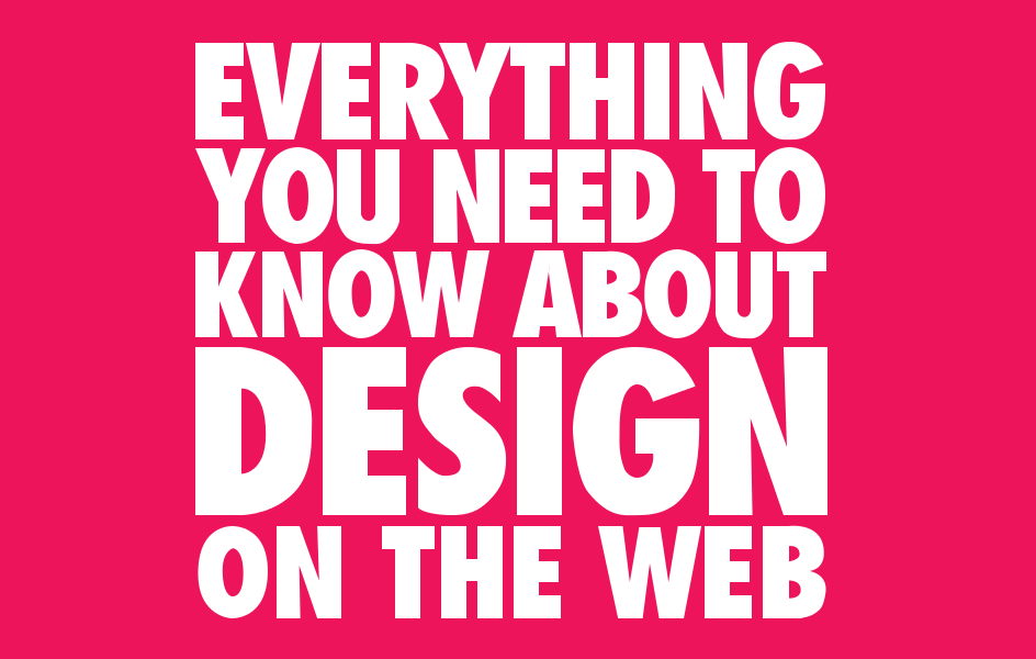 Everything You Need to Know About Design